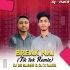 Break Nai (Remix) DJ X RaKiB & DJ Rs Sabbir