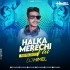 Halka Merechi Vai Lal Pani ( Remix 2K23 ) DJ Himel