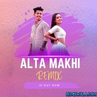 Alta Makhi (Remix) Subha Ka Muzik