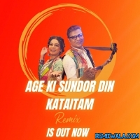 Age Ki Sundor Din Kataitam (Remix) Subha Ka Muzik