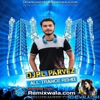 Ore Kalachan (Trance Remix) Djpl Parvez