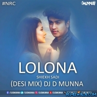 LOLONA   Shiekh Sadi (Desi Mix) DJ D MuNnA