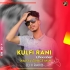 Kulfi Rani Chocobar (Dance Mix) DJ X RaKiB 